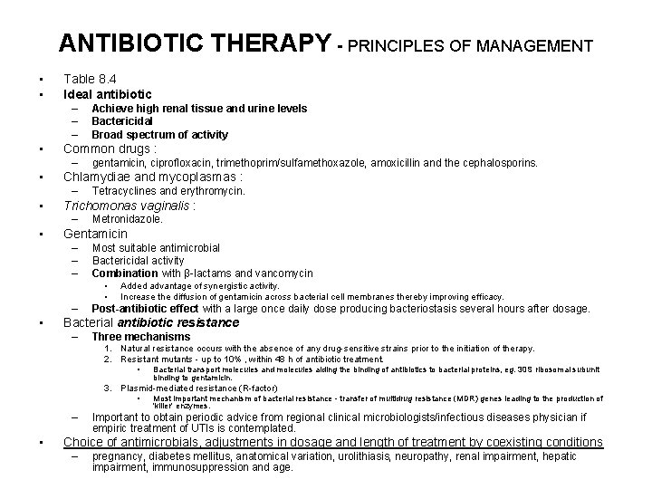 ANTIBIOTIC THERAPY - PRINCIPLES OF MANAGEMENT • • Table 8. 4 Ideal antibiotic –