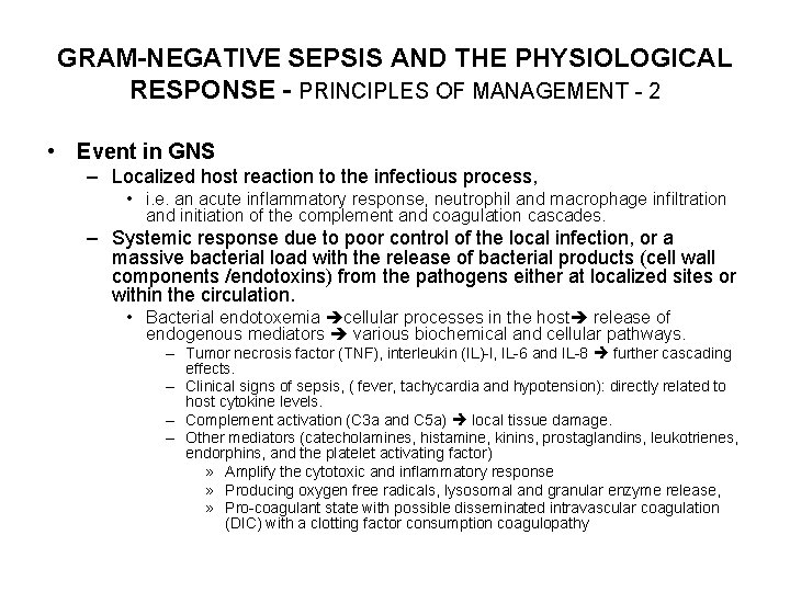 GRAM-NEGATIVE SEPSIS AND THE PHYSIOLOGICAL RESPONSE - PRINCIPLES OF MANAGEMENT - 2 • Event