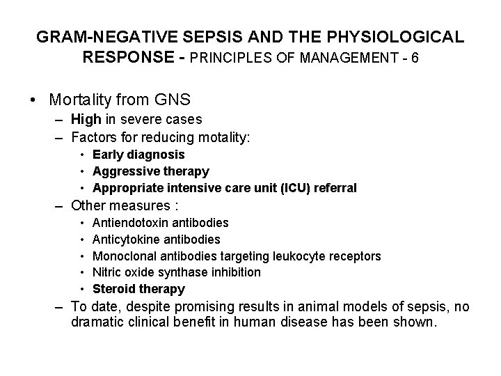 GRAM-NEGATIVE SEPSIS AND THE PHYSIOLOGICAL RESPONSE - PRINCIPLES OF MANAGEMENT - 6 • Mortality