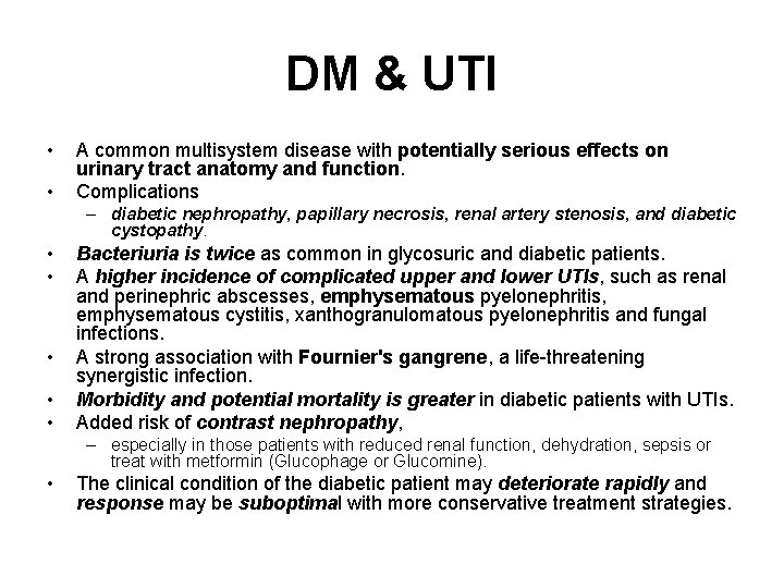 DM & UTI • • A common multisystem disease with potentially serious effects on