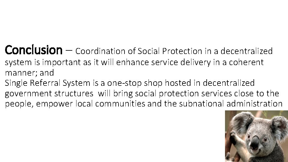Conclusion – Coordination of Social Protection in a decentralized system is important as it