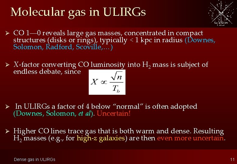 Molecular gas in ULIRGs Ø CO 1— 0 reveals large gas masses, concentrated in