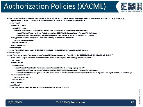 <xacml: Policy. Set xmlns: xacml="urn: oasis: names: tc: xacml: 2. 0: policy: schema: os”Policy.