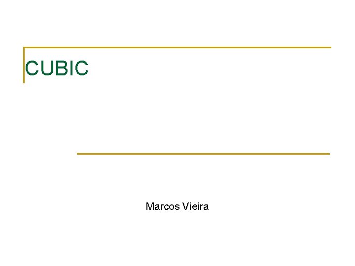 CUBIC Marcos Vieira 
