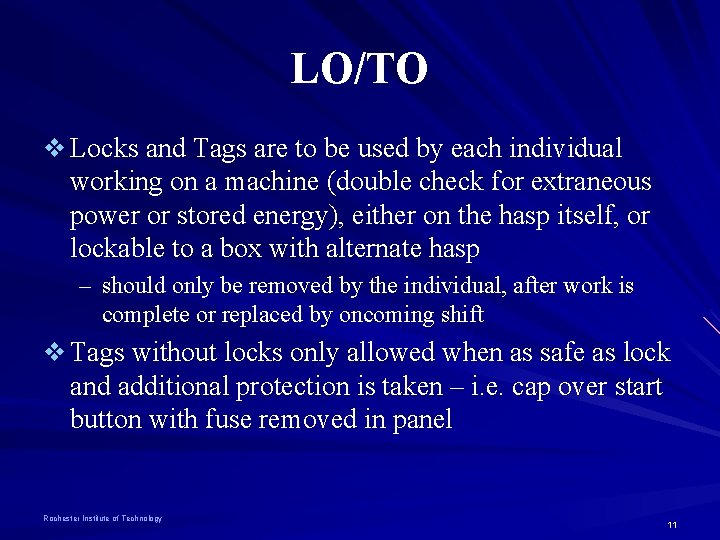 LO/TO v Locks and Tags are to be used by each individual working on