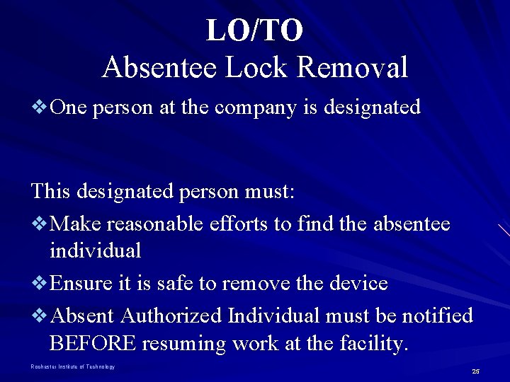 LO/TO Absentee Lock Removal v One person at the company is designated This designated