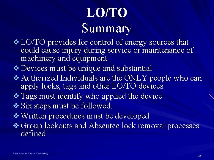 LO/TO Summary v LO/TO provides for control of energy sources that could cause injury