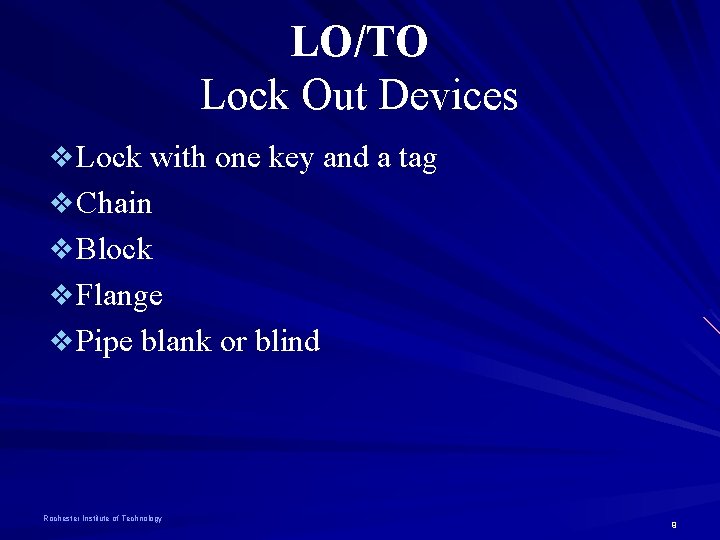LO/TO Lock Out Devices v Lock with one key and a tag v Chain