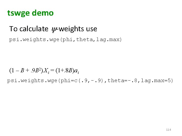 tswge demo To calculate y-weights use psi. weights. wge(phi, theta, lag. max) (1 – tswge demo To calculate y-weights use psi. weights. wge(phi, theta, lag. max) (1 –