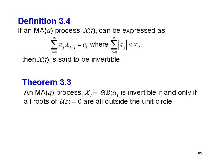 Definition 3. 4 If an MA(q) process, X(t), can be expressed as then X(t) Definition 3. 4 If an MA(q) process, X(t), can be expressed as then X(t)