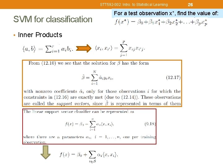 STT 592 -002: Intro. to Statistical Learning SVM for classification • Inner Products 26
