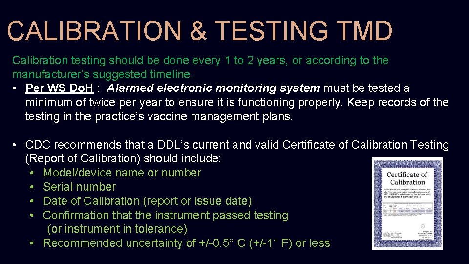 CALIBRATION & TESTING TMD Calibration testing should be done every 1 to 2 years,