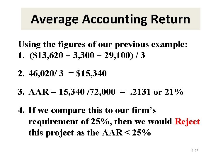 Average Accounting Return Using the figures of our previous example: 1. ($13, 620 +