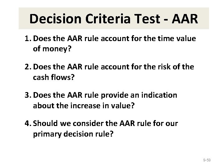 Decision Criteria Test - AAR 1. Does the AAR rule account for the time