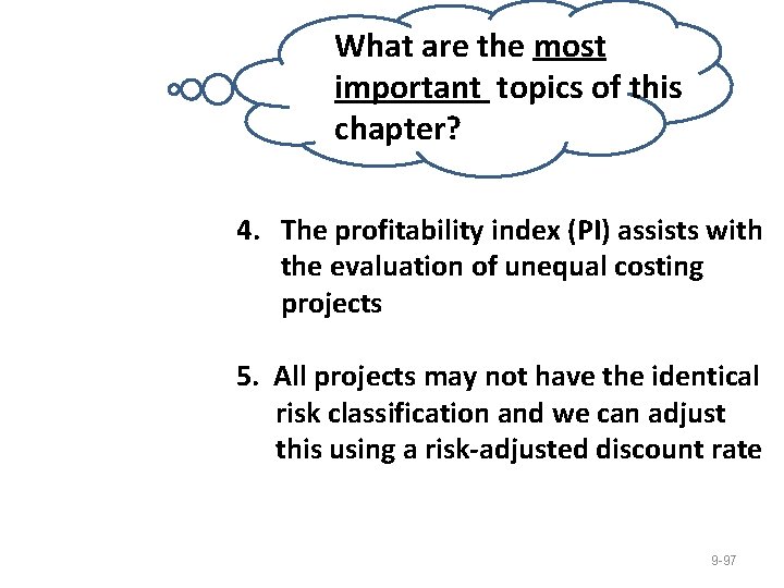 What are the most important topics of this chapter? 4. The profitability index (PI)