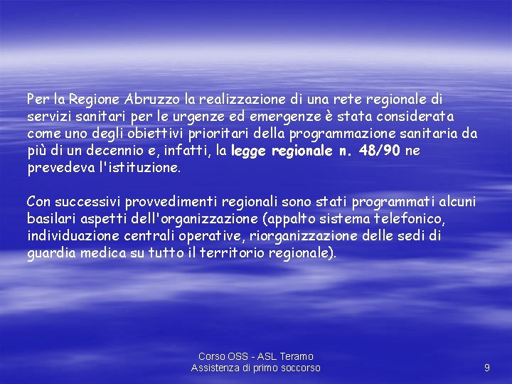 Per la Regione Abruzzo la realizzazione di una rete regionale di servizi sanitari per