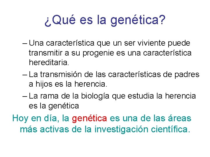 ¿Qué es la genética? – Una característica que un ser viviente puede transmitir a