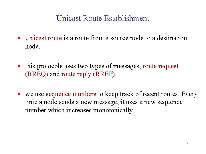 Unicast Route Establishment § Unicast route is a route from a source node to