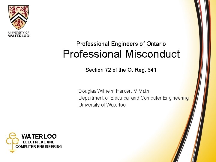Professional Misconduct Professional Engineers of Ontario Professional Misconduct Section 72 of the O. Reg.