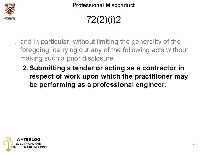 Professional Misconduct 72(2)(i)2 . . . and in particular, without limiting the generality of