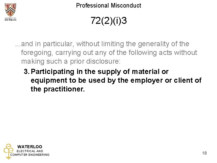 Professional Misconduct 72(2)(i)3 . . . and in particular, without limiting the generality of