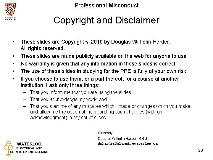 Professional Misconduct Copyright and Disclaimer • • • These slides are Copyright © 2010