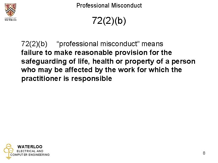 Professional Misconduct 72(2)(b) “professional misconduct” means failure to make reasonable provision for the safeguarding