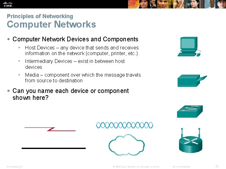 Principles of Networking Computer Networks § Computer Network Devices and Components • Host Devices