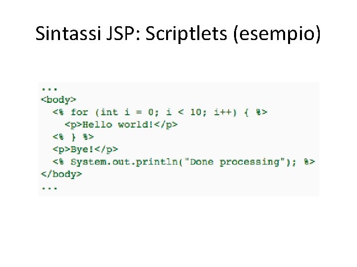 Sintassi JSP: Scriptlets (esempio) 