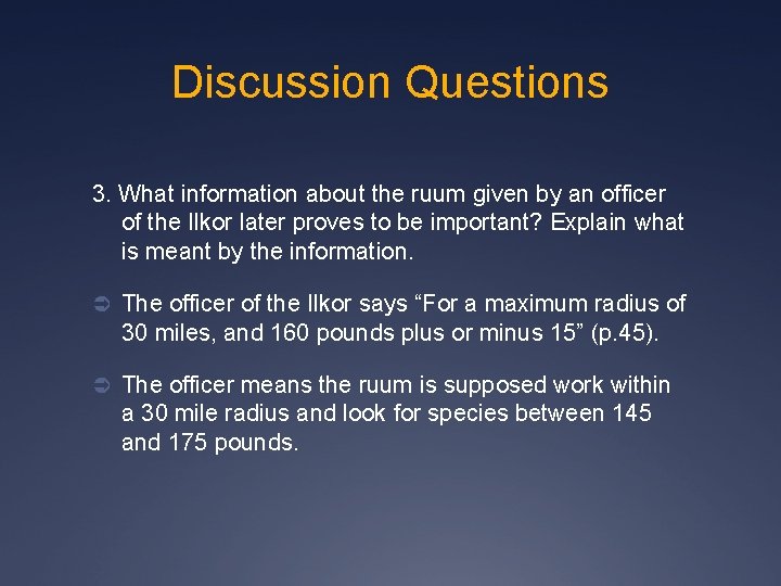 Discussion Questions 3. What information about the ruum given by an officer of the