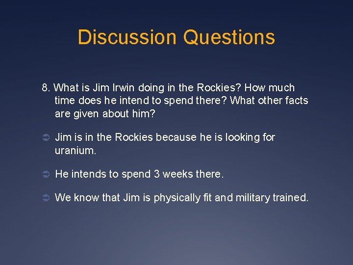 Discussion Questions 8. What is Jim Irwin doing in the Rockies? How much time