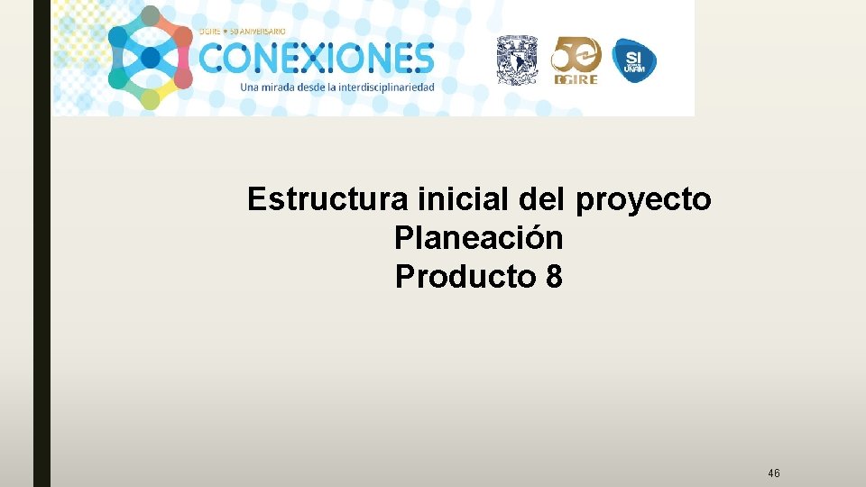 Estructura inicial del proyecto Planeación Producto 8 46 