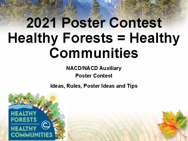 2021 Poster Contest Healthy Forests = Healthy Communities NACD/NACD Auxiliary Poster Contest Ideas, Rules,
