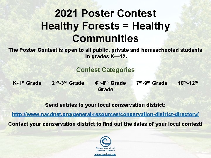 2021 Poster Contest Healthy Forests = Healthy Communities The Poster Contest is open to