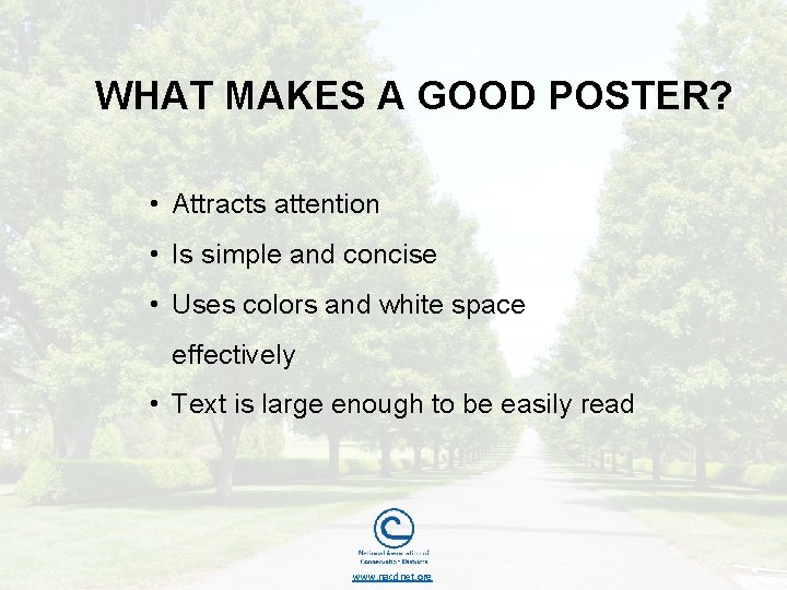 WHAT MAKES A GOOD POSTER? • Attracts attention • Is simple and concise •