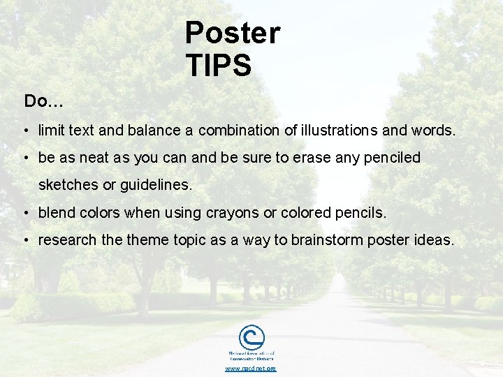 Poster TIPS Do… • limit text and balance a combination of illustrations and words.