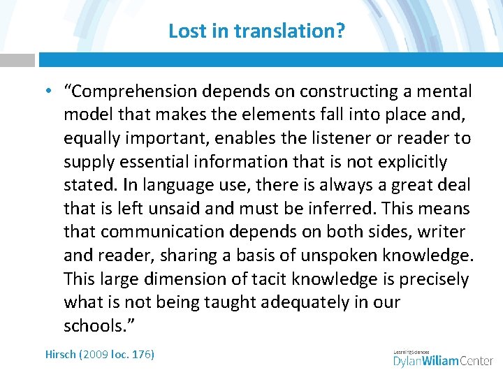 Lost in translation? • “Comprehension depends on constructing a mental model that makes the