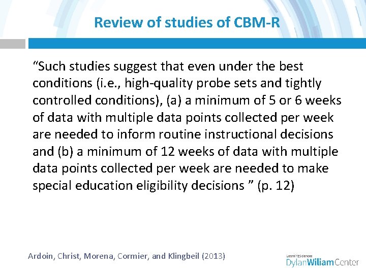 Review of studies of CBM-R “Such studies suggest that even under the best conditions