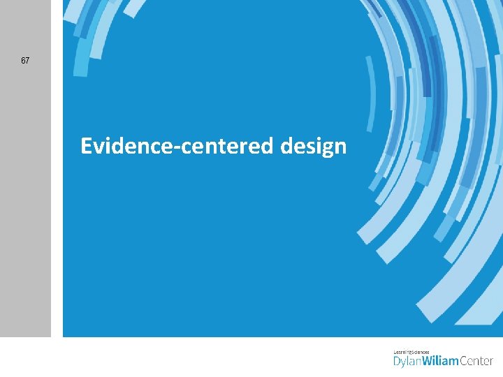 67 Evidence-centered design 