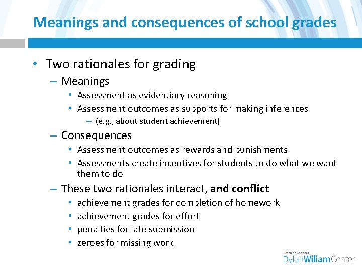 Meanings and consequences of school grades • Two rationales for grading – Meanings •