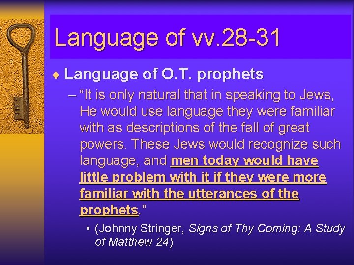 Language of vv. 28 -31 ¨ Language of O. T. prophets – “It is