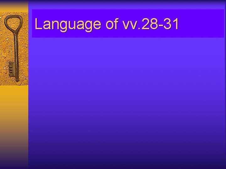 Language of vv. 28 -31 