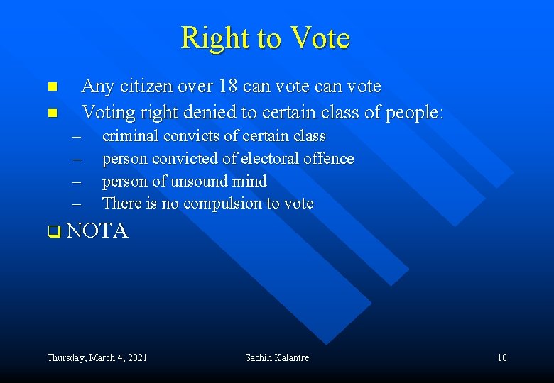 Right to Vote n n Any citizen over 18 can vote Voting right denied