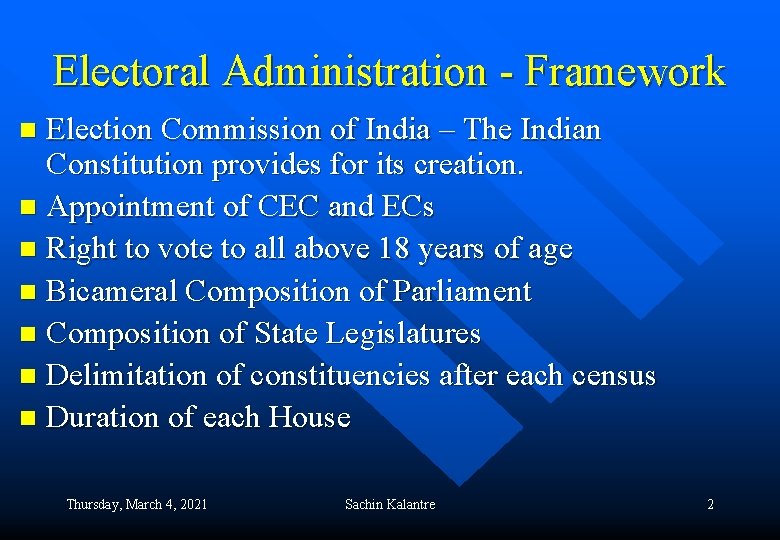 Electoral Administration - Framework Election Commission of India – The Indian Constitution provides for