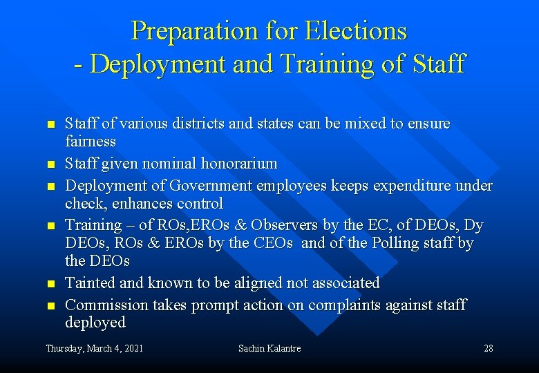 Preparation for Elections - Deployment and Training of Staff n n n Staff of