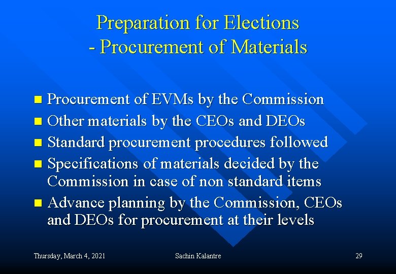 Preparation for Elections - Procurement of Materials Procurement of EVMs by the Commission n