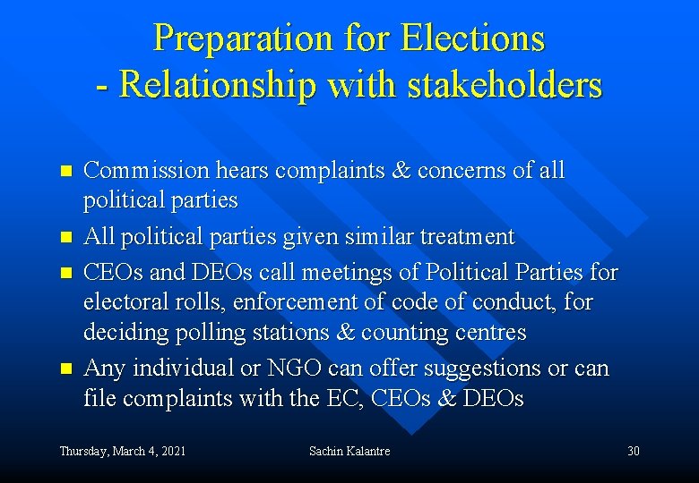 Preparation for Elections - Relationship with stakeholders n n Commission hears complaints & concerns