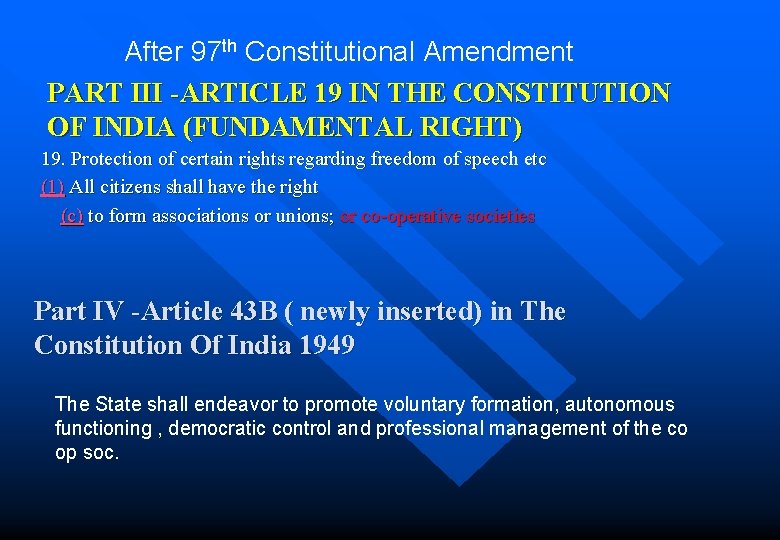 After 97 th Constitutional Amendment PART III -ARTICLE 19 IN THE CONSTITUTION OF INDIA