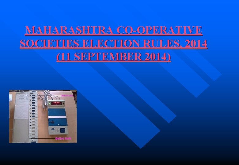 MAHARASHTRA CO-OPERATIVE SOCIETIES ELECTION RULES, 2014 (11 SEPTEMBER 2014) 