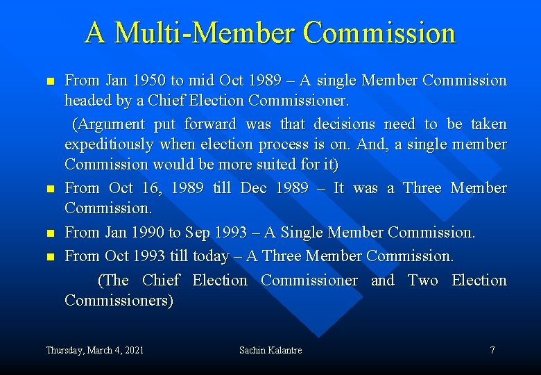 A Multi-Member Commission From Jan 1950 to mid Oct 1989 – A single Member